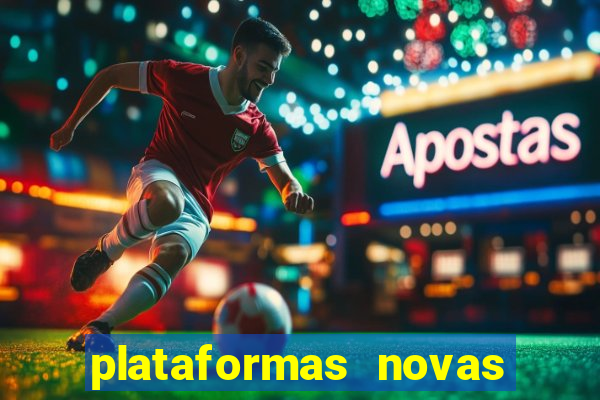 plataformas novas de apostas